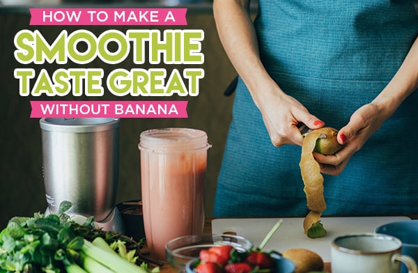 How to Make a Smoothie Taste Great Without Banana