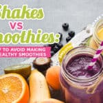 Shakes vs Smoothies