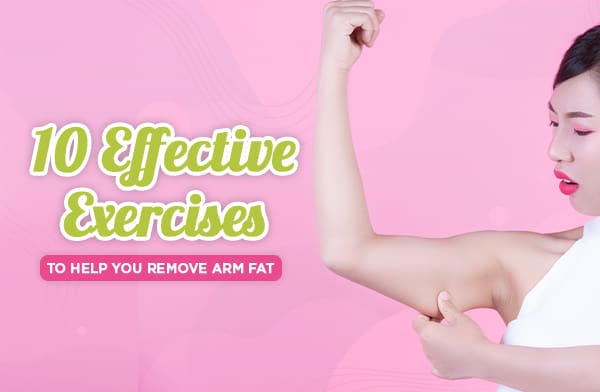 10 Effective Exercises to Help You Remove Arm Fat