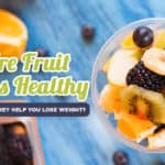 Are Fruit Cups Healthy