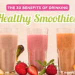 Benefits Drinking Healthy Smoothies