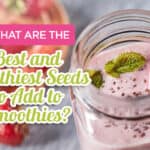 Healthy Seeds in a Smoothie